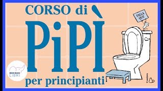 Corso di pipì  Libri e storie per bambini [upl. by Nhguahs]