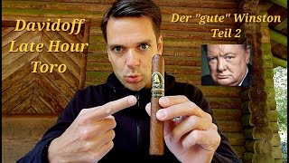 Davidoff Winston Churchill  The Late Hour  Toro  Der quotgutequot Winston Teil 2 [upl. by Lily]