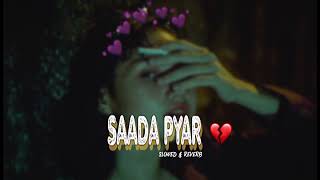 Saada Pyar  AP Dhillon  Slowed amp Reverb  New Punjabi Song 2023  Mariis Creation Hub  LOFI [upl. by Beghtol]