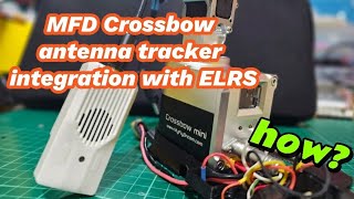 MFD Crossbow antenna tracker via ELRS ESPNOW Heres how [upl. by Ennirroc]