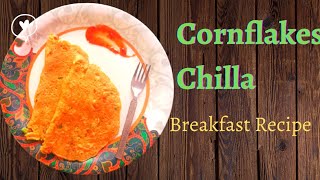 Cornflakes Chilla  Quick Breakfast Recipe  Kids Recipe [upl. by Attenev]