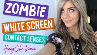 Zombie White Screen Lenses  HoneyColor Review [upl. by Kostival598]