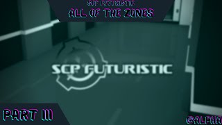 SCP Futuristic All Zones Part III Zone 3 4 5 [upl. by Doley]