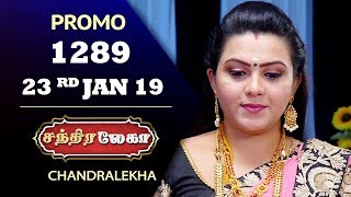 CHANDRALEKHA Serial  Episode 1289  23rd Jan 2019  Shwetha  Dhanush  Saregama TVShows Tamil [upl. by Nedyarb]