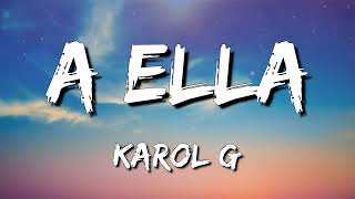 Karol G  A Ella LetraLyrics Loop 1 Hour [upl. by Acire]