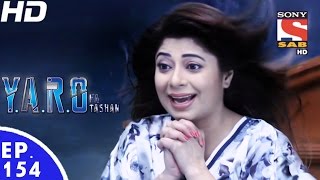 YARO Ka Tashan  यारों का टशन  Ep 154  27th Feb 2017 [upl. by Osmond]