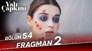 Yalı Çapkını 54 Bölüm 2 Fragman [upl. by Icyak15]