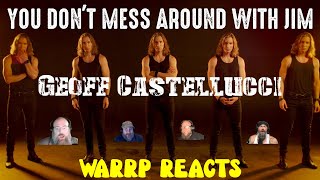 GEOFF CASTELLUCCI KEEPS THROWING THOSE BROWN NOTES AT US WARRP Reacts To Dont Mess Around With Jim [upl. by Vaasta]