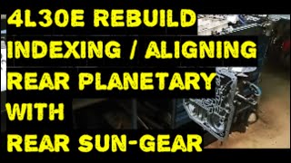 Auto Transmission Align Rear Planetary amp SunGear 4L30E Rebuild How to 4L30E Reconditioning [upl. by Haik609]