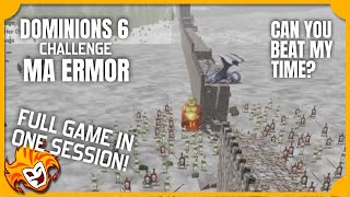 Dominions 6 CHALLENGE  MA Ermor  From Go to VICTORY in 1 Video  Can you Beat My Time [upl. by Anahc156]