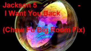 Jackson 5  Want You Back Chew Fu Big Room Fix [upl. by Naga959]