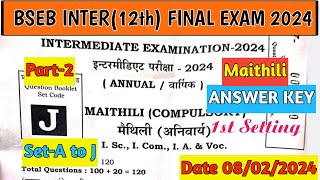 Bseb Maithili Objective Answer Key 2024 set J  Class 12th Maithili Objective Answer Key 2024 Bseb [upl. by Elaval76]