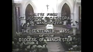 April 29 1984 Diocese of Manchester Centennial Mass St Joseph Cathedral Manchester NH [upl. by Yatnuhs]