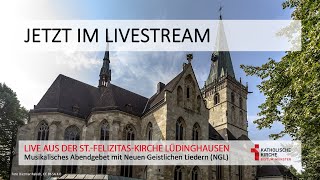 „Bleibe bei uns“  Musikalische Abendandacht LIVE aus St Felizitas Lüdinghausen [upl. by Pogah254]