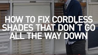 How to Fix Cordless Shades That Dont Go All the Way Down  Blinds DIY [upl. by Eitsim]