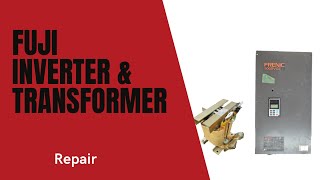 Fuji Inverter amp Transformer 1 Repair [upl. by Micheil685]