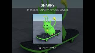 In The End Gnarpy AI COVER [upl. by Adnoel]