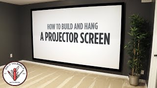 How to Build and Hang a Projector Screen [upl. by Menon]