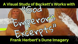 “God Emperor’s Excerpts” A Visual Study of Beckett’s Works with Frank Herbert’s Dune Imagery [upl. by Ratep]