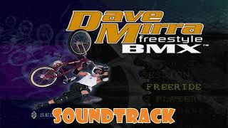 DAVE MIRRA FREESTYLE BMX SOUDNTRACK OST [upl. by Aynod]