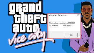 GTA Vice City Unhandled Exception c00005 at Address 006f6330 Problem Fix [upl. by Yalcrab]