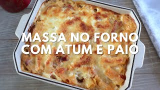 Massa no forno com atum e paio  Food From Portugal [upl. by Kevan]