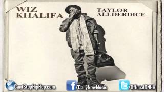 Wiz Khalifa  Blindfolds ft Juicy J Taylor Allderdice [upl. by Sutherland877]