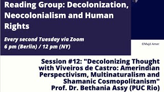 Decolonizing Thought with Viveiros de Castro Amerindian Perspectivism Multinaturalism and Shamanic [upl. by Mode]