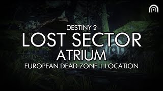 Destiny 2  Lost Sector Atrium Location European Dead Zone  EDZ [upl. by Lahey]