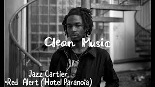 Jazz Cartier  •Red Alert Clean Audio Read Desc [upl. by Trebla]