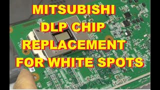 Mitsubishi White Dots Spots DLP Chip IC Replacement [upl. by Torrance532]