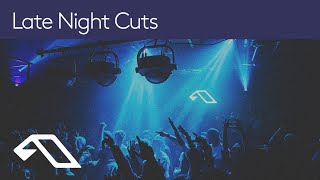 Late Night Cuts presented by Anjunadeep [upl. by Polito]