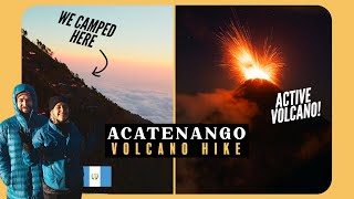 How To See a Volcano ERUPT ACATENANGO in GUATEMALA [upl. by Haodnanehs]