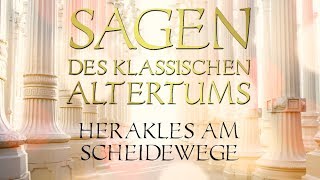 Herakles am Scheidewege  Sagen des klassischen Altertums 040 Schwab [upl. by Yrellav]