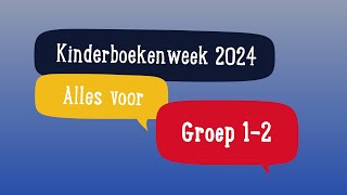 Kinderboekenweek 2024  Alles voor groep 12 [upl. by Nikoletta]