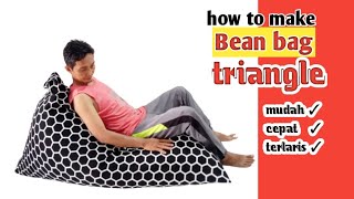 cara membuat Bean bag triangle mudah dan murah  terlaris [upl. by Palocz]