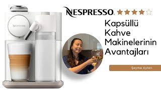 Kapsüllü Kahve Makinelerinin Avantajları  NESPRESSO Kahve Makinesi nespresso kapsülkahve [upl. by Oinegue179]