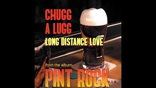 Chugg A Lugg  Long Distance Love Official Lyric Video [upl. by Zapot]