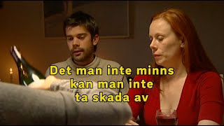 Det man inte minns kan man inte ta skada av [upl. by Helene]