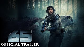 65 – Official Trailer HD [upl. by Aisa]