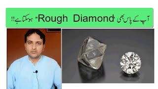 How a Rough Natural Diamond looks I Rough Diamond Helping Video II by Saeed Awan [upl. by Einnos601]