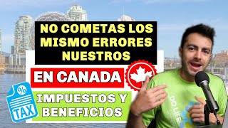 Impuestos y Beneficios en CANADA  No cometas los mismos errores que nosotros al llegar a Canada 😉🇨🇦 [upl. by Nodle]