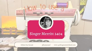 Singer Merritt 2404 [upl. by Aisemaj185]