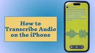 How to Transcribe Audio on the iPhone [upl. by Lemrahs]