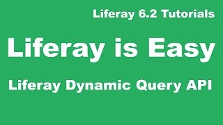 Liferay Tutorial 18  Liferay Dynamic Query API [upl. by Castor831]