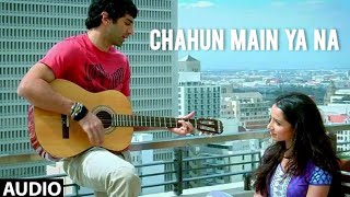 Chahun Main Ya Naa Full Song Aashiqui 2  Aditya Roy Kapur Shraddha Kapoor Arijit Singh Song [upl. by Schargel155]