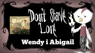 Wendy i Abigail  Dont Starve Lore  Historia Dont Starve 14 [upl. by Tnomel]