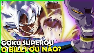 POR QUE EU ACHO QUE O GOKU NÃO SUPEROU O BILLS [upl. by Radek902]