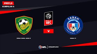 LIVE  KEDAH DARUL AMAN FC B vs SABAH FC  PIALA MFL 2023 PMFL9 [upl. by Caniff]