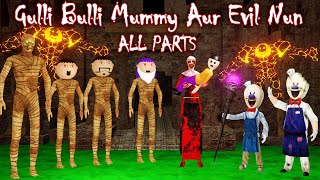 GULLI BULLI MUMMY AUR EVIL NUN Full Episode  GULLLI BULLI CARTOON  MUMMY HORROR STORY  MUMMMY [upl. by Nomor]